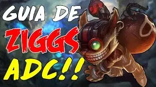 Guia de ZIGGS ADC!! l BUILD, RUNAS, MAESTRIAS Y MAS l S7 6.24 2017