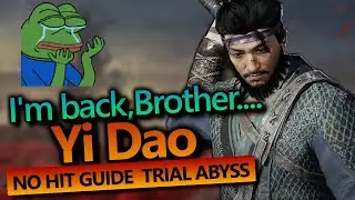 He carried me and I miss Big brother Yi Dao NO HIT GUIDE  (Trial Abyss) - Where Winds Meet