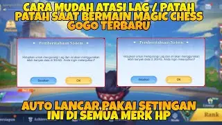 How to Overcome Lag / Stuttering in the Latest Magic Chess Go Go - Magic Chess Lag & Stuttering 2025