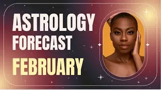 February Astrology Forecast: Awakening the Inner Fire 🔥✨