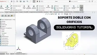 C&oacute;mo modelar un soporte doble con orificios en SolidWorks | Pieza sencilla y r&aacute;pida | Tutorial