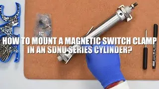 how to mount magnetic switch clamp in SDNU series cylinder? I Step-by-Step Guide from SPAC Pneumatic