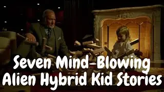 Seven Mind Blowing Alien Hybrid Kid Stories