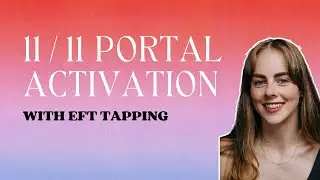 Активация портала 11/11 с помощью EFT-прикосновения 👉🏼 Сбросьте временные рамки и активируйте нас...