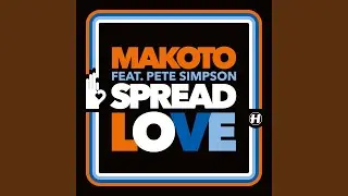 Spread Love (feat. Pete Simpson) [Full Length Mix]