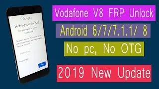 VOdafone v8 FRP Unlock, Android 7.1.1, 2019 Update