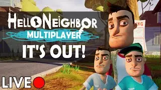 Hello Neighbor MULTIPLAYER IS OUT! - LIVE 🔴