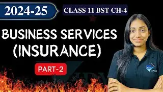 11 BST CH-4 BUSINESS SERVICES PART-2 INSURANCE II ANSHITA JINDAL