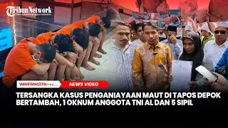 Tersangka Kasus Penganiayaan Maut di Tapos Depok Bertambah, 1 Oknum Anggota TNI AL dan 5 Sipil