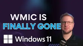 WMIC больше не поддерживается в Windows 11 25H2 &mdash; что нужно знать каждому администратору SCCM