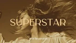 Taylor Swift - Superstar (Taylor's Version) (Lyric Video) (Lirik Terjemahan)