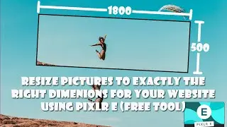 4 Ways to Resize Images with PIXLR E (2020)