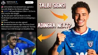 CHEMSDINE TALBI SIGNS FOR SUNDERLAND! | SIMON ADINGRA TO SIGN FROM BRIGHTON?!