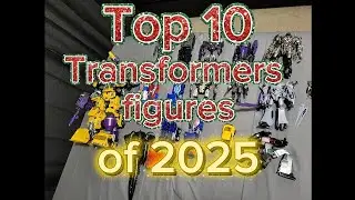 TOP 10 Transformers Figures of 2025! 