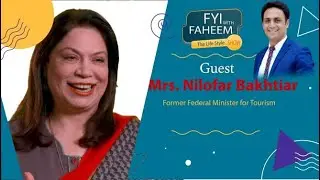 FYI with Faheem I Special Guest | Nilofer Bakhtiar  | Ex- Fedral Minister | FWCCI |