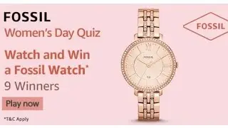 Amazon Women's Day Quiz Answers Today | Win Fossil Watch | 26 February