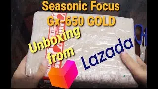 Распаковка Seasonic Focus GX-650 80+ GOLD от LAZADA