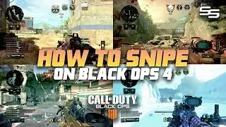 How to Snipe on Call of Duty: Black Ops 4 (BO4 Tips & Tricks) #DareGrind