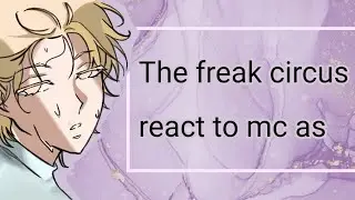 The freak circus react to Mc as Luka from Alien Stage // Quality died //Part 2? //