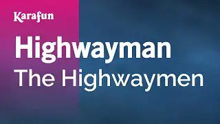 Highwayman - The Highwaymen | Karaoke Version | KaraFun