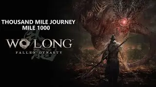 Wo Long: Fallen Dynasty - Thousand Mile Journey (Mile 1000)