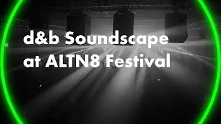 d&b Soundscape at ALTN8 Festival. d&b User experience