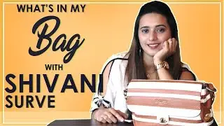 What’s In My Bag With Shivani Surve | Bag Secrets Revealed