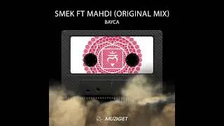 BAYCA MUSIC - Smek ft Mahdi