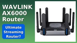 REVIEW (2025): WAVLINK AX6000 Router. ESSENTIAL details.