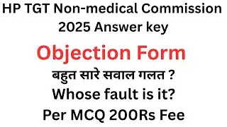 HP TGT Non medical commission 2025 answer key wrong question objection // Many questions wrong?