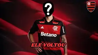 ELE ESTA DE VOLTA PRO FLAMENGO