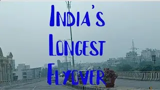 Longest Flyover in India | Country's longest elevated corridor |