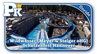 Wildwasser (Meyer & Steiger oHG) - Onride - Sch&uuml;tzenfest Hannover 2019