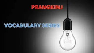 #Prangkinj  - #Vocabulary Series - #Dictionary #Newwords