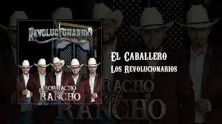 El caballero - Los Revolucionarios