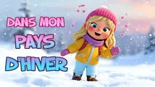 Dans mon pays d'hiver ❄️ Comptine pour les petits 🎵 Clip et paroles