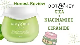 Dot & Key Cica Niacinamide & Ceramides Moisturizer | Acne Prone & Oily Skin| #moisturizer #dotandkey