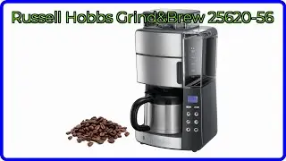 BEWERTUNG (2025): Russell Hobbs Grind&Brew 25620-56. WESENTLICHE Einzelheiten