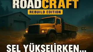 Felaket Kapıda! Sel Vurmadan &Ouml;nce Fabrikayı Kurtardık  RoadCraft #1