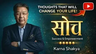 Life Changing Motivation video  in Nepali | Success Mindset | Karna Shakya
