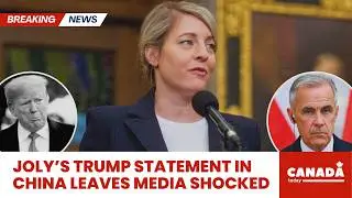 JUST IN: Mélanie Joly & Carney CALLS OUT Trump's Defeat From China