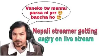 Nepali streamers getting angry moment / Part 5 | 4k Gaming Nepal || RS Nepalese