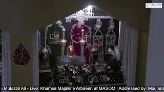 Live: Khamsa Majalis e Arbaean at MASOM