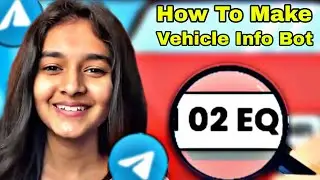 HOW TO MAKE VEHICLE INFO BOT. HOW TO KAKE INFO BOT TELEGRAM