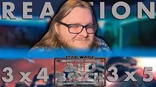 Star Wars: The Bad Batch 3x4-5 REACTION!!