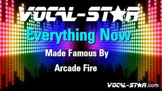 Arcade Fire - Everything Now | With Lyrics HD Vocal-Star Karaoke 4K