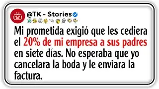 Mi prometida exigió que les cediera el 20% de mi empresa a sus padres en siete días. No esperaba...