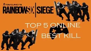 Rainbow Six: Siege - Top Kills Online
