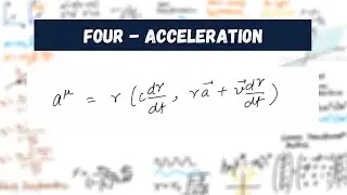 Four Acceleration (4 Acceleration) in Relativistic Kinematics