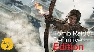 Tomb Raider Definitive Edition 100% Walkthrough - Part 23 - Get to the Chopper (Xbox One)